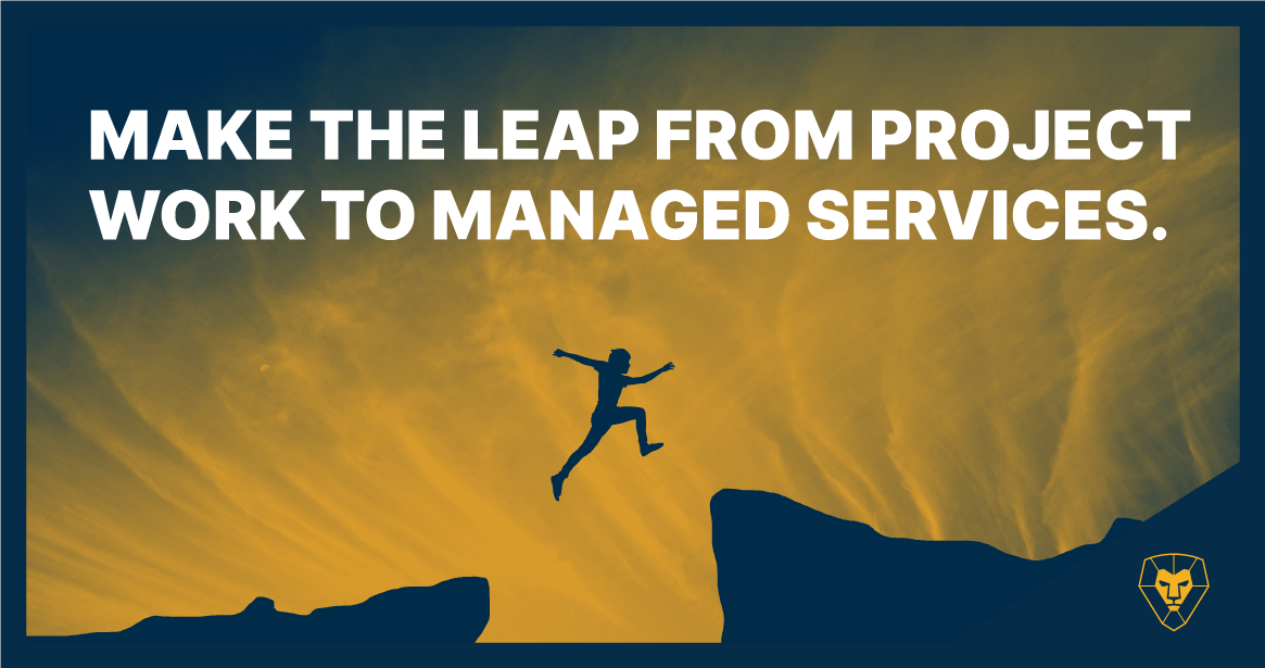 Make the Leap to Managed Services