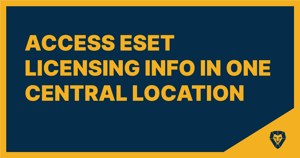 Access ESET Licensing Info in One Central Location