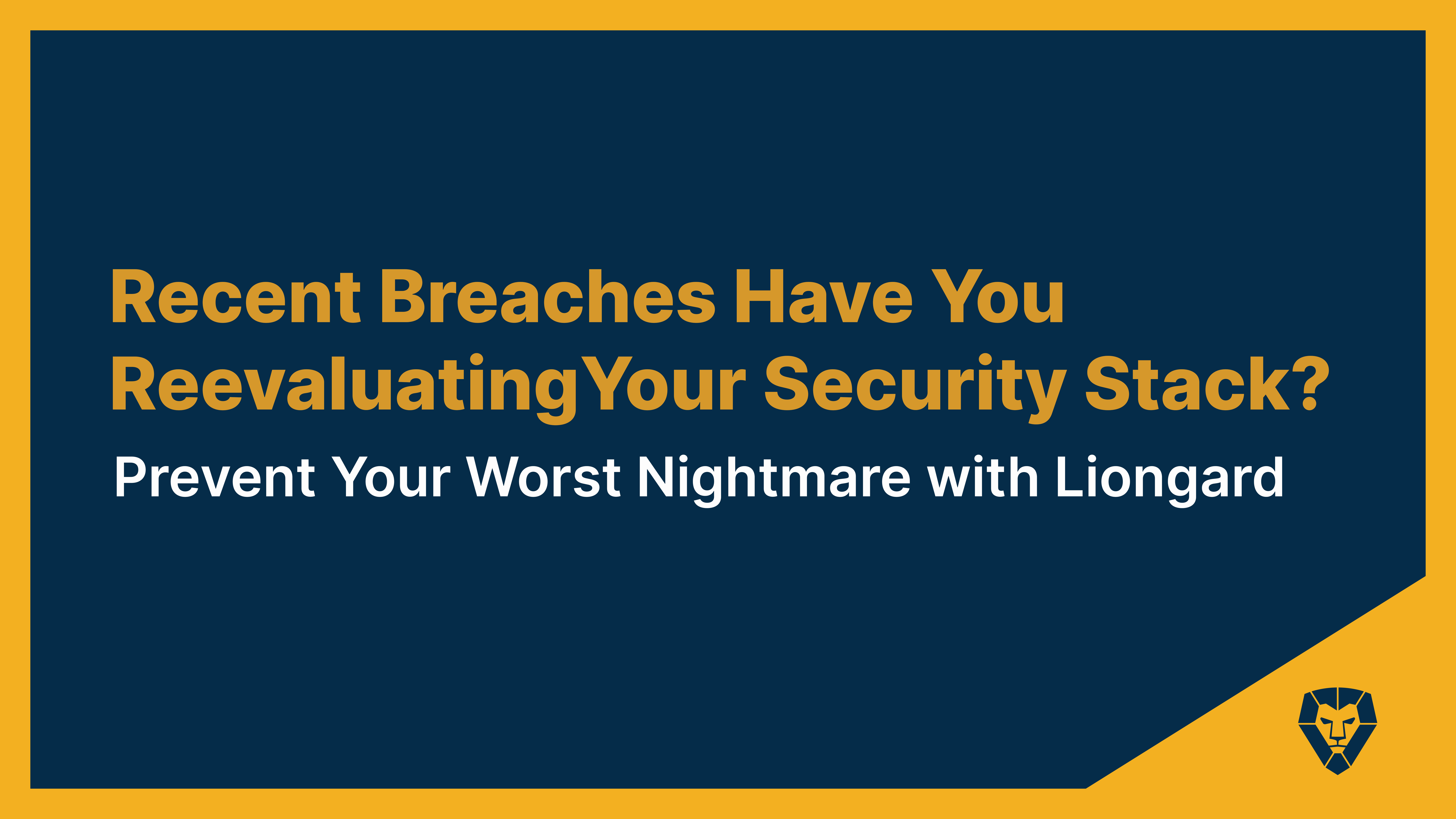 Reevaluate your security stack with Liongard