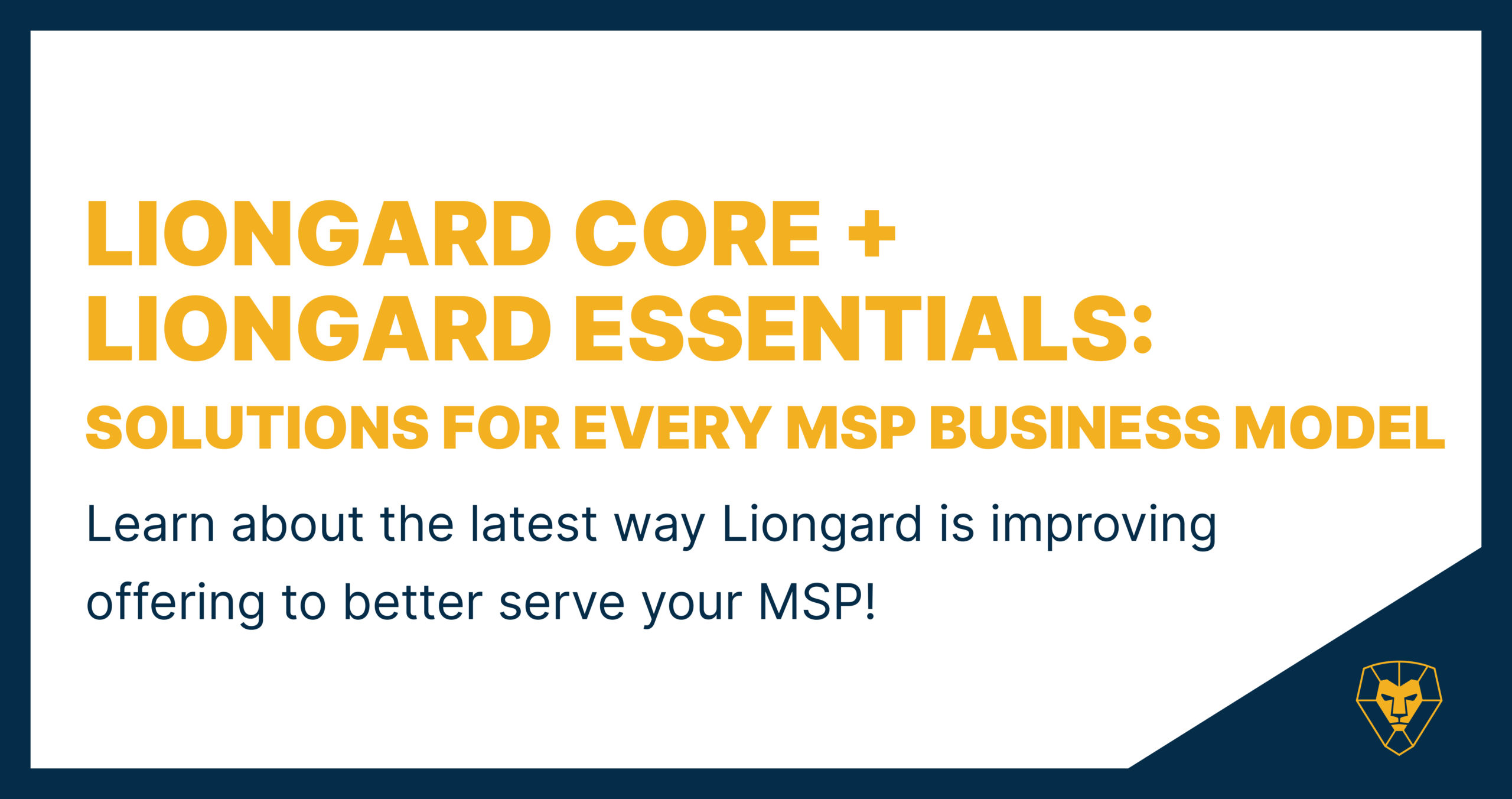 Liongard Core + Liongard Essentials Services to fit every MSP business model