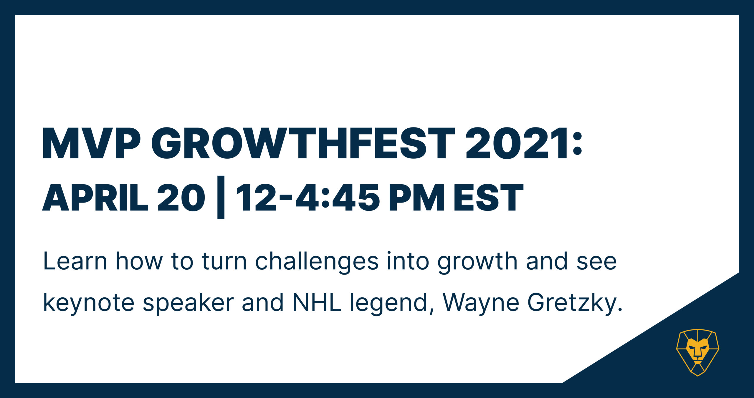 MVP Growthfest 2021 - Turn challenges into growth with Wayne Gretzky