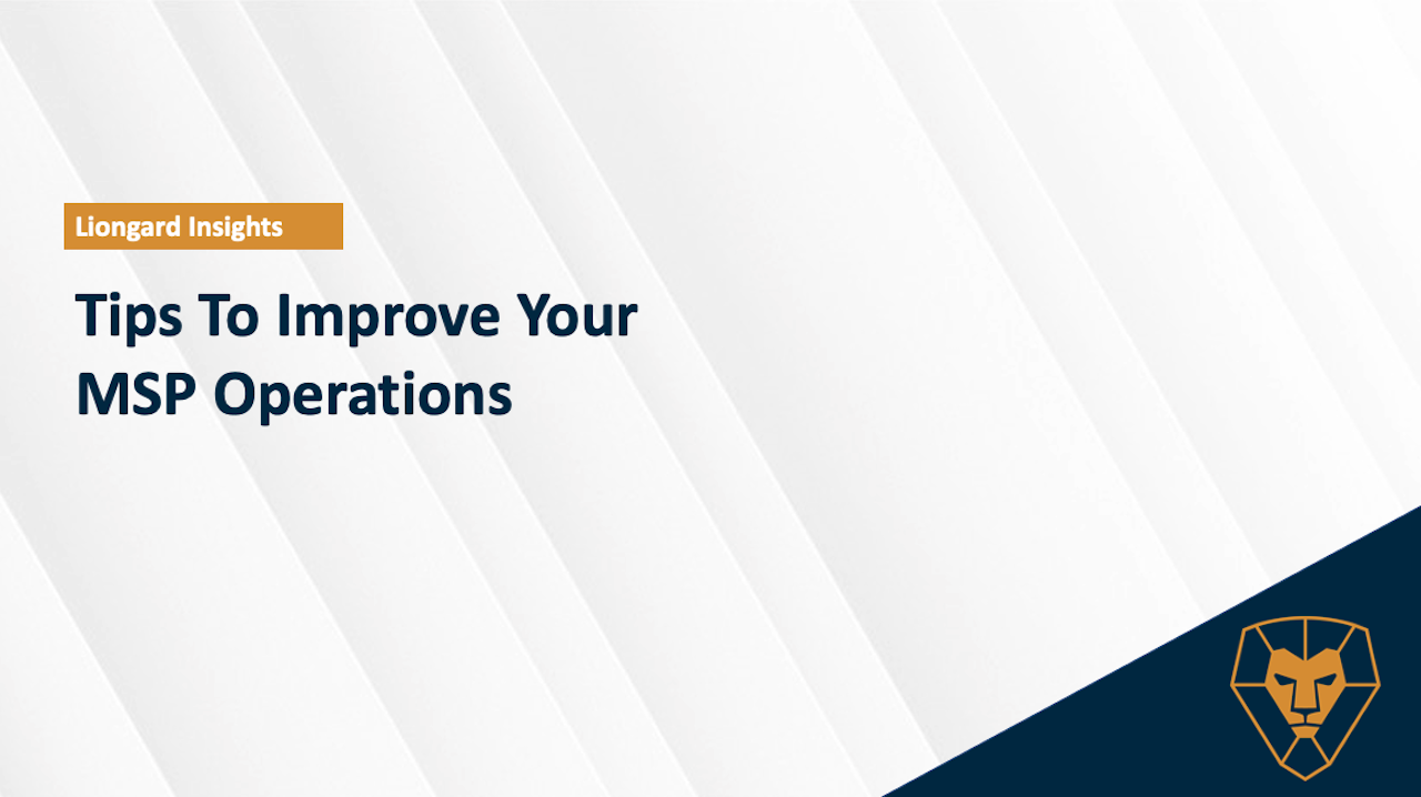 Liongard Insights: Tips to Improve Your MSP Operations blog