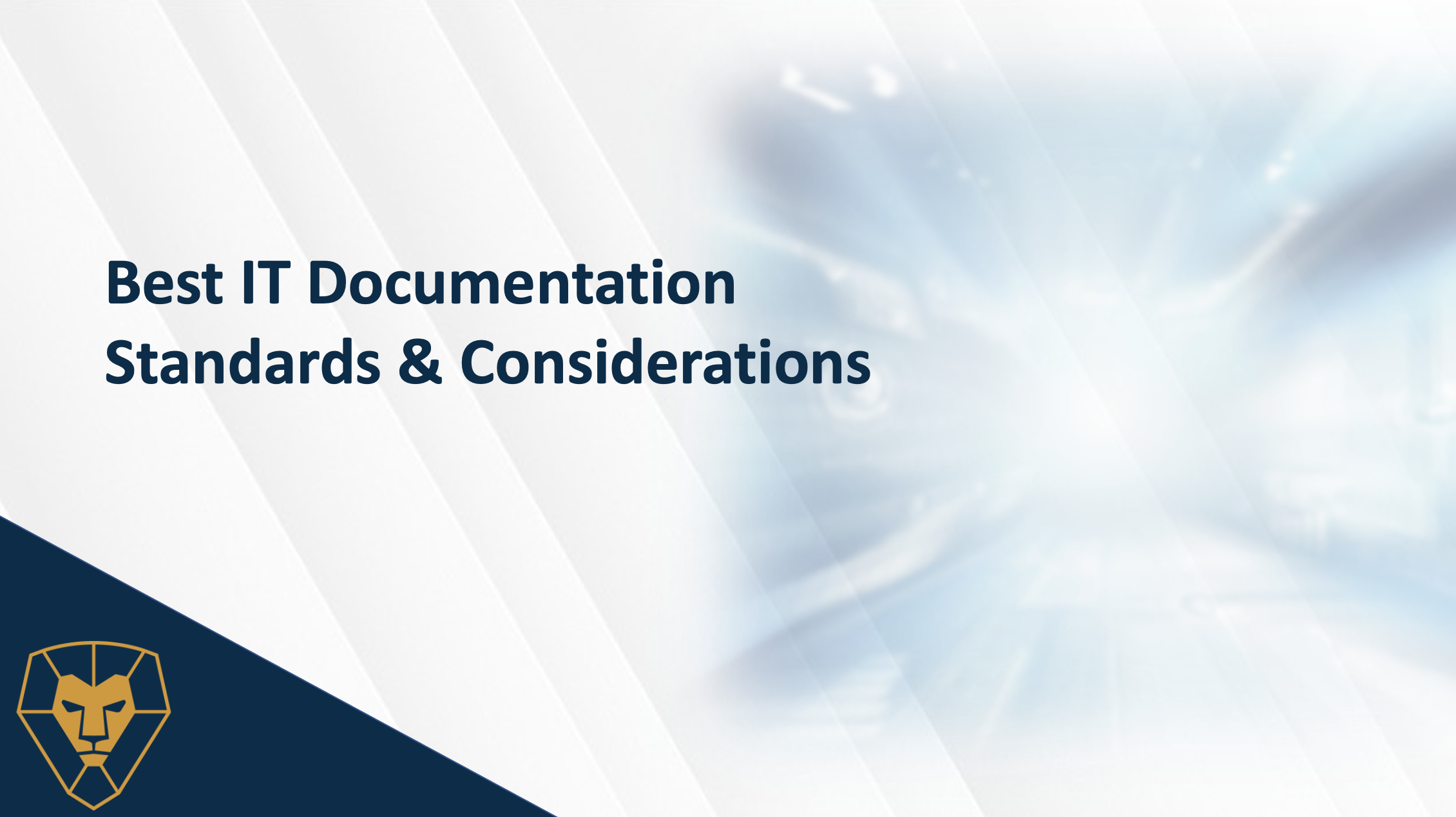 Best IT Documentation Standards and Considerations — Liongard
