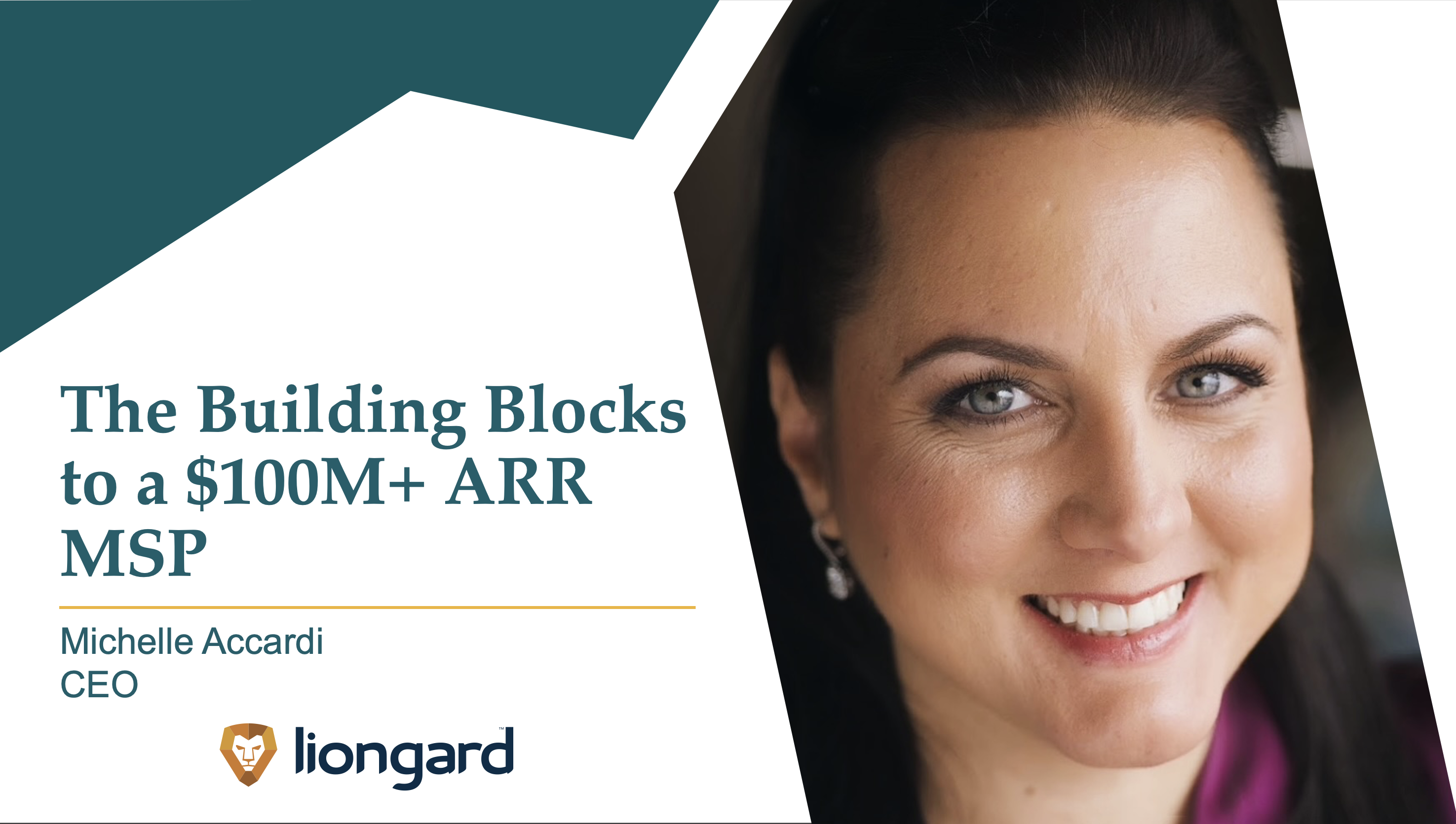 The Building Blocks to a $100M+ ARR MSP with Michelle Accardi, CEO of Liongard