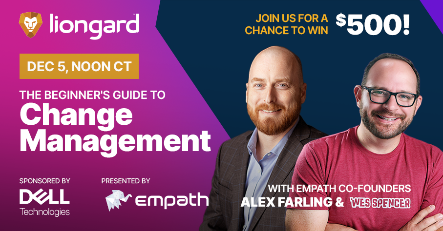 Image of Alex Farling and Wes Spencer Empath Cyber Change Management Webinar hosted by Liongard